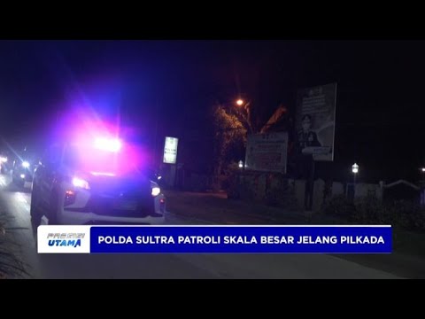 POLDA SULTRA GELAR PATROLI SKALA BESAR JELANG PILKADA