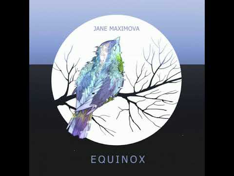 Jane Maximova   Equinox