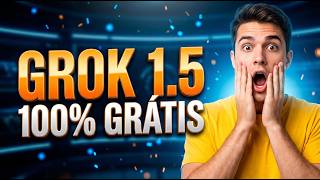 GROK 1.5 100% GRÁTIS ! PARA GERAR IMAGENS E VÍDEOS