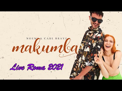 Makumba - Noemi ft. Carl Brave - Roma Live 2021