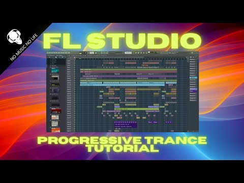 FL Studio TUTORIAL - Progressive Trance