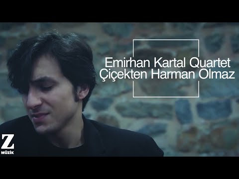 Emirhan Kartal Quartet - Çiçekten Harman Olmaz [ Yâre Sitem © 2018 Z Müzik ]