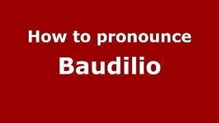 How to pronounce Baudilio
