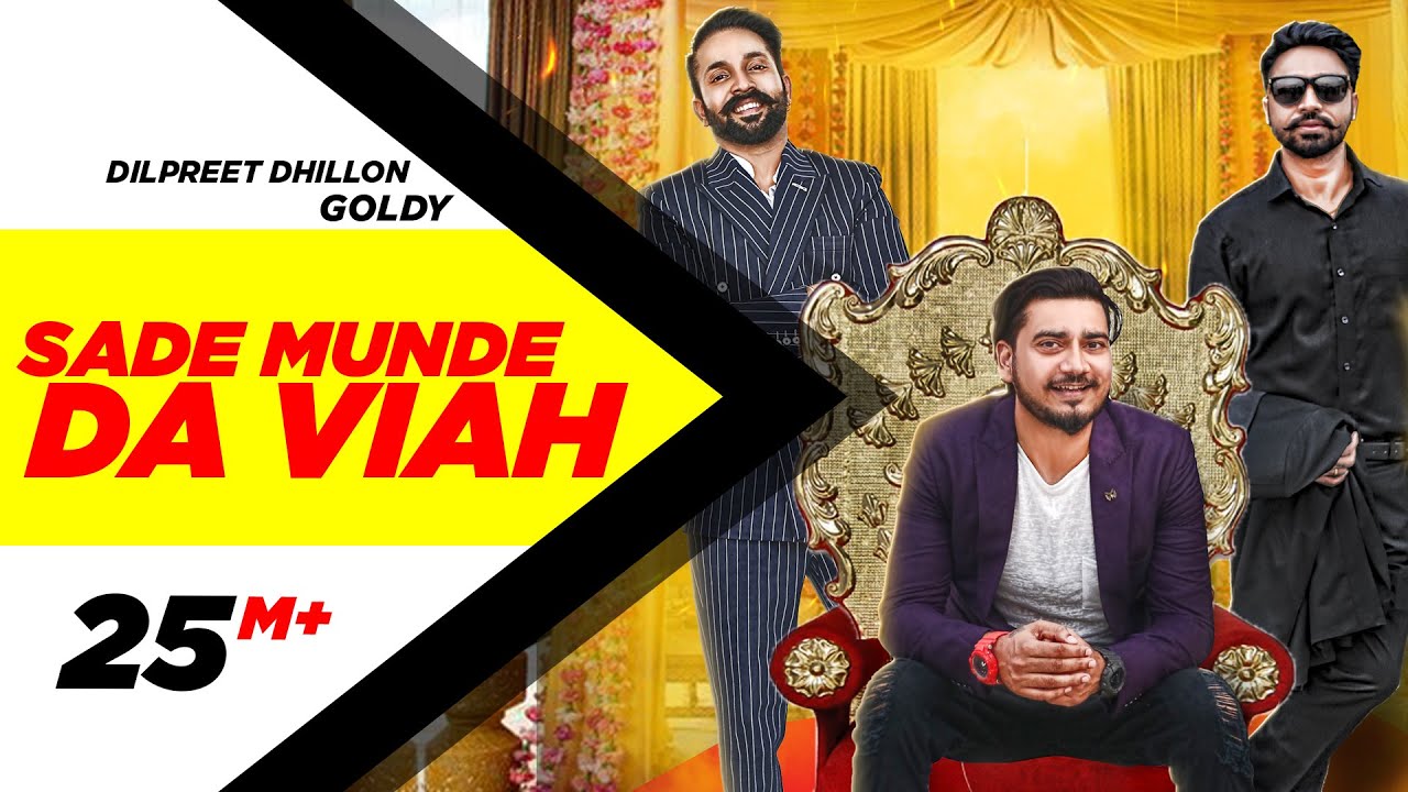 Sade Munde Da Viah Lyrics  | Sade Munde Da Viah | Dilpreet Dhillon, Goldy | Desi Crew