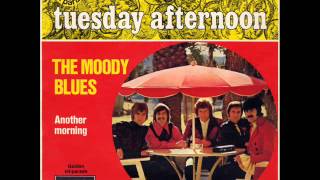 The Moody Blues - Tuesday Afternoon (Forever Afternoon)