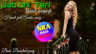 Download lagu Jab Bhi Teri Yaad Aayegi | Audio full song|Bass Boosted song|NRA Bass Music. mp3