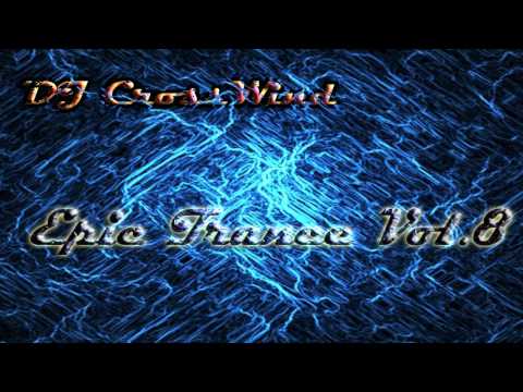 DJ CrossWind - Epic Trance Vol.8