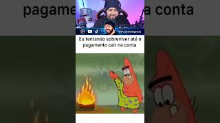 🤣 Eu tentando SOBREVIVER até o PAGAMENTO cair na conta! kkkk