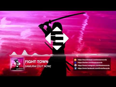 FIGHT TOWN - Samurai (Original Mix)[OUT NOW]