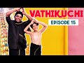 VATHIKUCHI Episode 15 Tamil Web Series Comedy Husband Wife Series Nanjil Vijayan