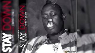 2C Gump - Stayed Down (Feat. Johnny Cinco)