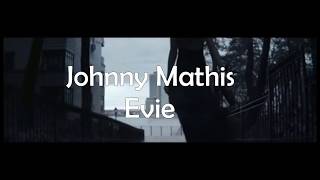 Evie - Johnny Mathis (legendado)