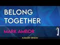 Belong Together - Mark Ambor (KARAOKE)