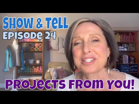 Show & Tell   Episode 24 | Crochet Projects from our Community