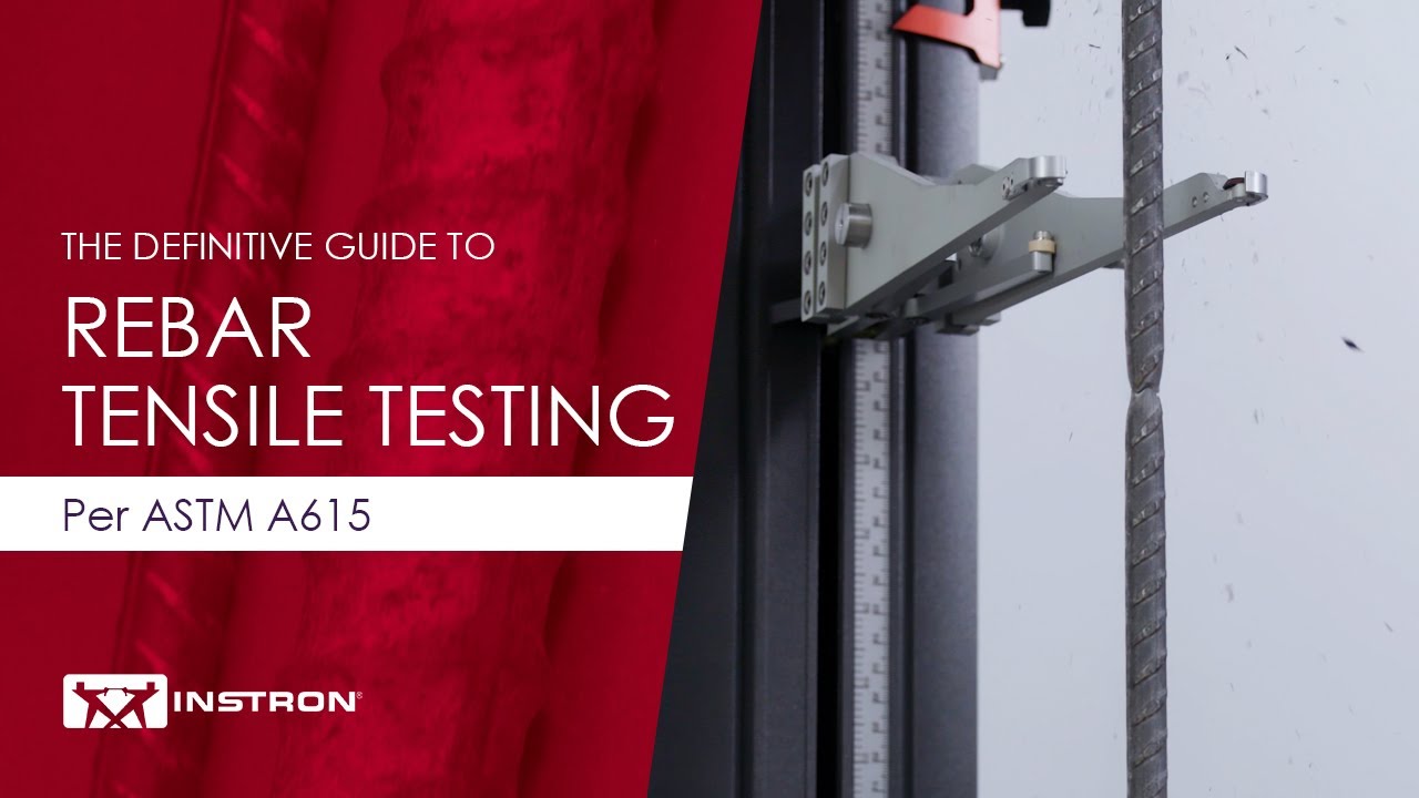 The Definitive Guide to Rebar Tensile Testing Per ASTM A615