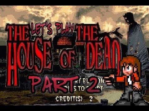Let's Play : House of the dead (part 2)