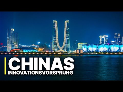 Chinas Innovationsvorsprung | Wie das Silicon Valley des Ostens die Welt erobert