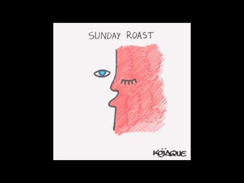 Kojaque - Sunday Roast Mixtape [Full]