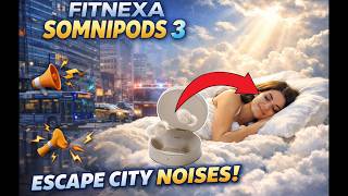 Sleep Buds that are Comfortable and sound Awesome!, Fitnexa Somnipods 3 #fitnex #sleepbetter