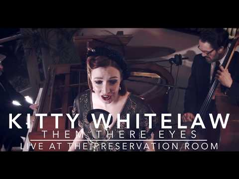 Them There Eyes - Kitty Whitelaw Swing Band