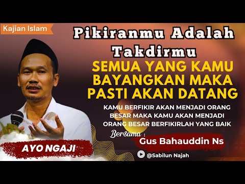 YOUR THOUGHT IS YOUR DESTINY Gus Baha.//