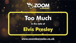 Elvis Presley - Too Much - Karaoke Version from Zoom Karaoke