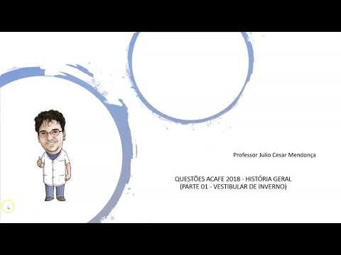 ACAFE 2018 (VESTIBULAR DE INVERNO) - HISTÓRIA GERAL