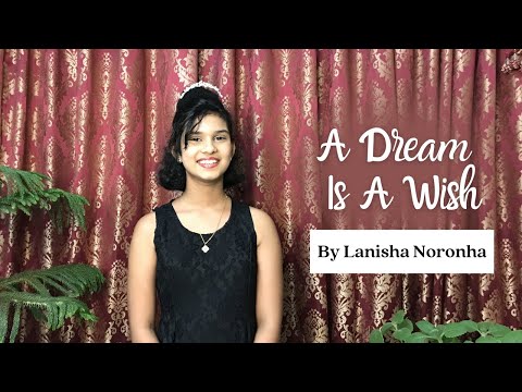 A Dream Is A Wish by Lanisha Noronha | Disney Song