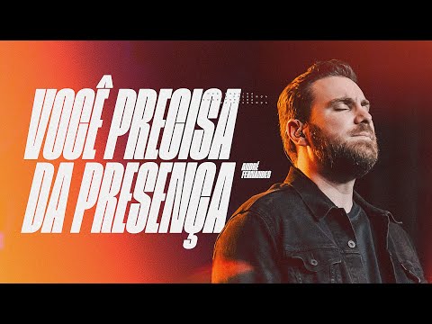 ANDRÉ FERNANDES | VOCÊ PRECISA DA PRESENÇA