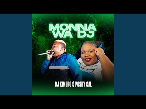 MONNA WA DJ (feat. Poshy Gal)