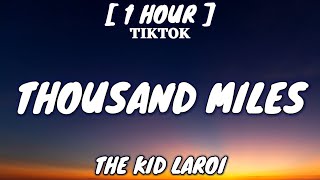 The Kid LAROI - Thousand Miles (Lyrics) [1 Hour Loop]
