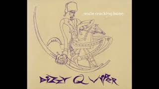 Dizzy Q Viper - Diamond Of The Desert (Uncle Cracking Bone)