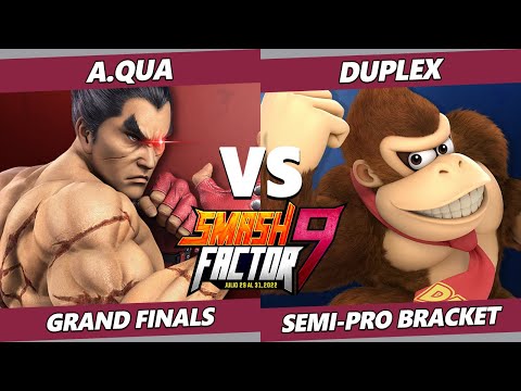 Smash Factor 9 Semi-Pro GRAND FINALS - A.qua (Kazuya) Vs. Duplex (Donkey Kong) SSBU Ultimate