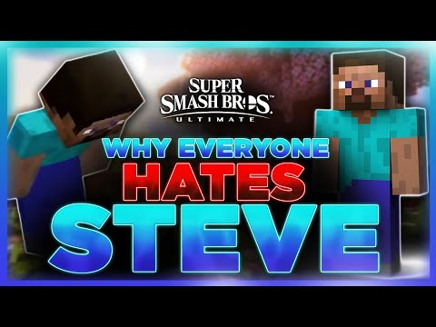 Why Everyone HATES: Steve | Super Smash Bros. Ultimate