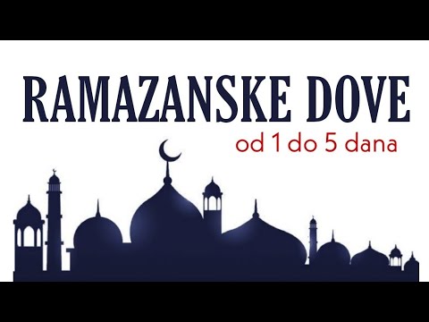RAMAZANSKE DOVE | OD 1 DO 5 DANA