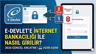 ​E-Devlet'e İnternet Bankacılığı ile Nasıl Girilir? 💻 | 2026 Güncel An
