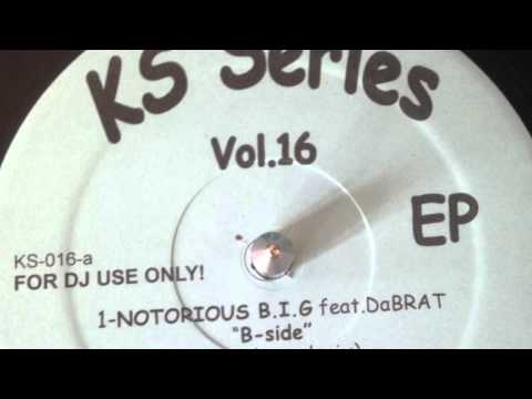 ks serie vol 16 - notorious b.i.g feat. dabrat - b side - (unreleased mix)