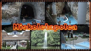 preview picture of video 'Miskolc / Miskolctapolca - Hungary (Magyarország)'