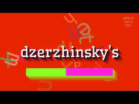 How to say "dzerzhinsky's"! (High Quality Voices)