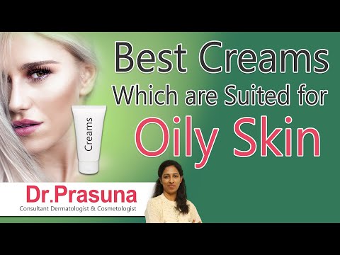 Hi9 | Best creams which are suited for Oily Skin | Dr. Prasuna Dermatologist Cosmetologist