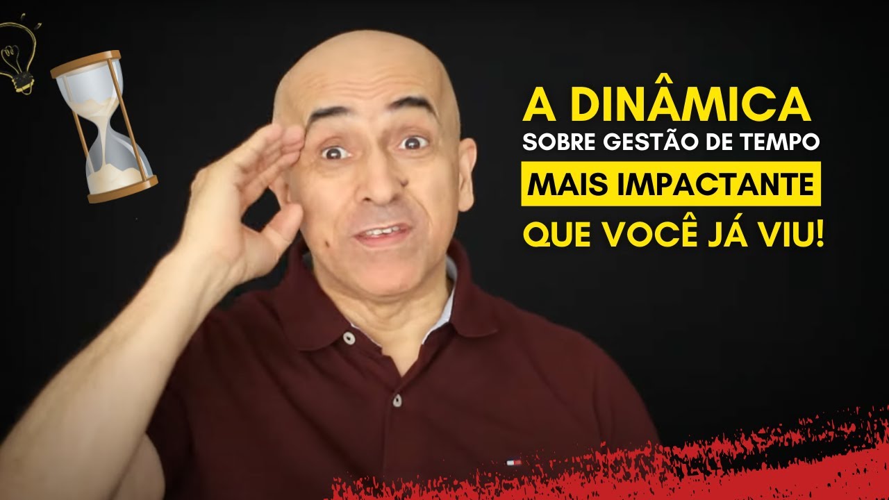 A dinâmica sobre Gestão de Tempo mais poderosa que você já viu (Versão completa).