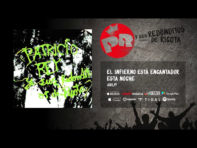 Patricio Rey y sus Redonditos de Ricota - El Infierno esta Encantador esta Noche (Audio Oficial) Patricio Rey y sus Redonditos de Ricota - El Infierno esta Encantador esta Noche (Audio Oficial)