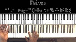 Prince &quot;17 Days&quot; (Piano &amp; A Microphone 1983 Version) Piano Tutorial