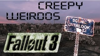Creepy Weirdos (Fallout 3 - Part 24)