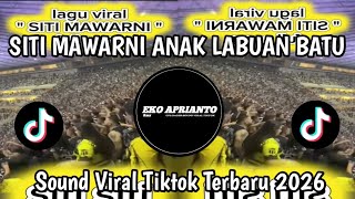 Download lagu SITI MAWARNI LABUAN BATU CHILD - VIRAL TIKTOK SOUND 2026 - DRUG DEALER SONG !!! mp3