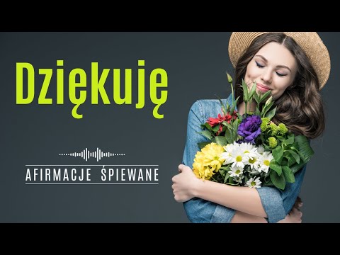 Podziękuj za swoje życie z perspektywy PRZYSZŁOŚCI, która już się wydarzyła | Afirmacje Śpiewane