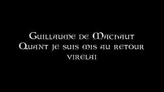 Guillaume de Machaut - Quant je suis mis au retour