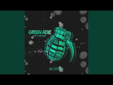 STR GRENADES (feat. Mikezup)