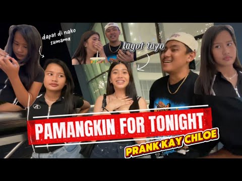 PAMANGKIN FOR TONIGHT 🤭 ( MAY PRANK KAY CHLOE 😥😱 ) 