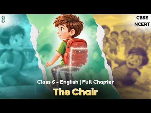 The Chair – Class 6 English video